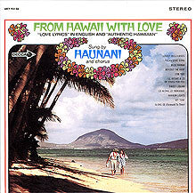 Haunani Kahalewai - From Hawaii With Love