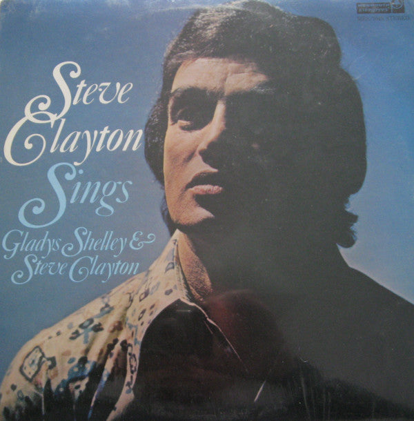 Steve Clayton, Gladys Shelley, Steve Clayton - Steve Clayton Sings Gladys Shelley and Steve Clayton