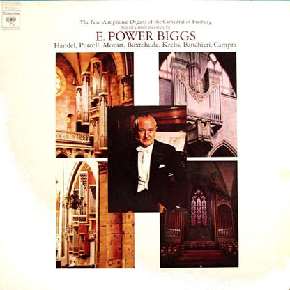 E. Power Biggs, Georg Friedrich Händel, Henry Purcell, Wolfgang Amadeus Mozart, Dieterich Buxtehude, Johann Ludwig Krebs, Adriano Banchieri, André Campra - The Four Antiphonal Organs Of The Cathedral Of Freiburg Played Simultaneously By