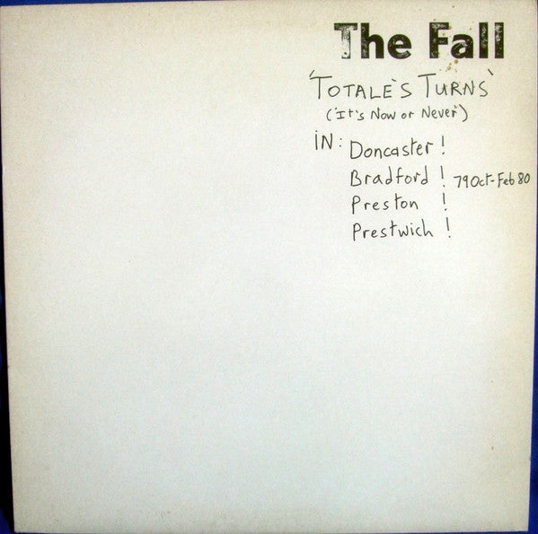 The Fall - Totale's Turns (It's Now Or Never)