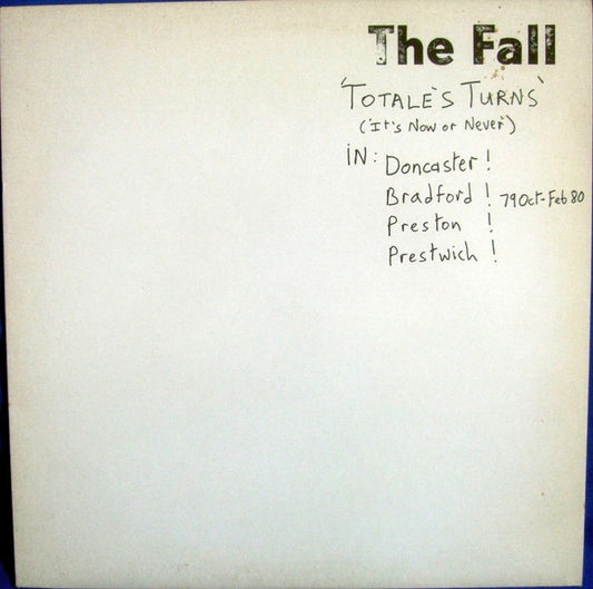 The Fall - Totale's Turns (It's Now Or Never)