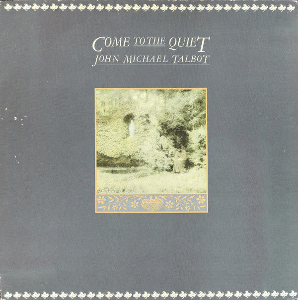 John Michael Talbot - Come To The Quiet