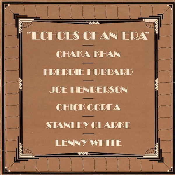 Chaka Khan, Freddie Hubbard, Joe Henderson, Chick Corea, Stanley Clarke, Lenny White - Echoes Of An Era