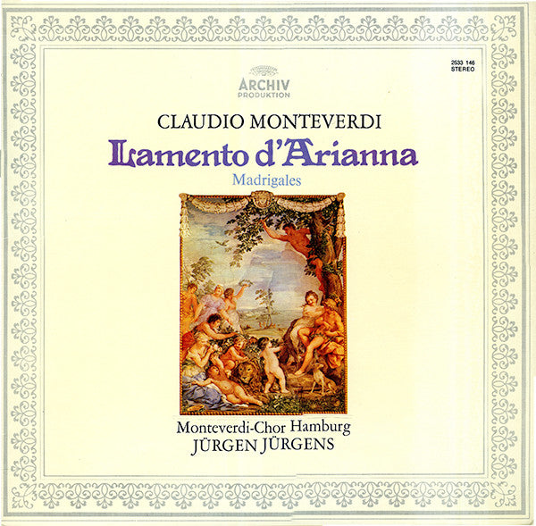 Claudio Monteverdi, Monteverdi-Chor Hamburg, Jürgen Jürgens - Lamento D'Arianna - Madrigales