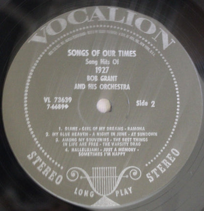 Bob Grant And His Orchestra - Songs Of Our Times: Song Hits Of 1927