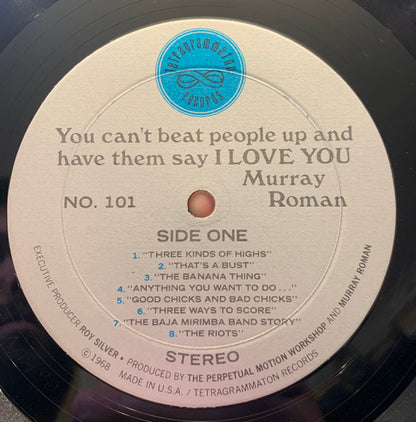Murray Roman - You Can't Beat People Up And Have Them Say I Love You