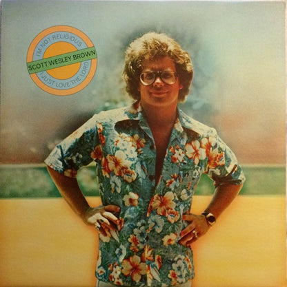 Scott Wesley Brown - I'm Not Religious, I Just Love The Lord