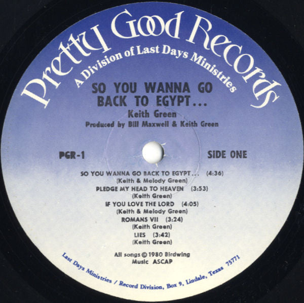 Keith Green - So You Wanna Go Back To Egypt