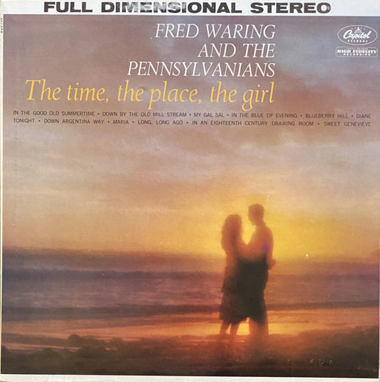 Fred Waring & The Pennsylvanians - The Time, The Place, The Girl