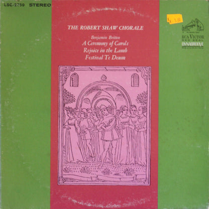 The Robert Shaw Chorale, Benjamin Britten - A Ceremony Of Carols / Rejoice In The Lamb / Festival Te Deum