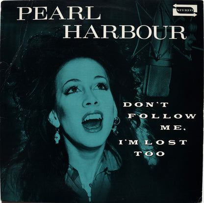 Pearl Harbour - Don't Follow Me, I'm Lost Too