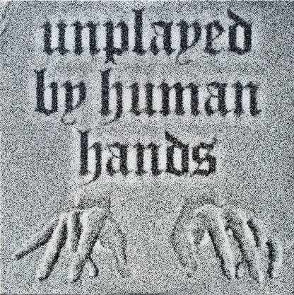 Unplayed By Human Hands - primary