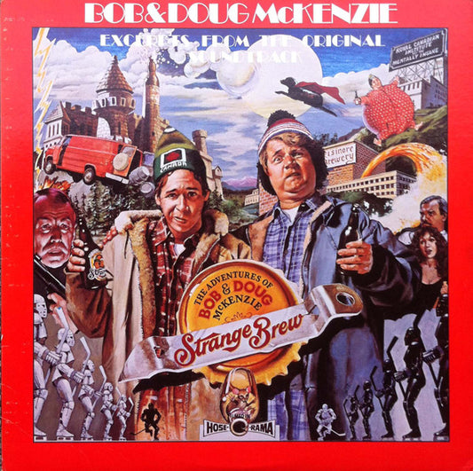 Bob & Doug McKenzie - The Adventures Of Bob & Doug McKenzie In Strange Brew (Excerpts From The Original Soundtrack)