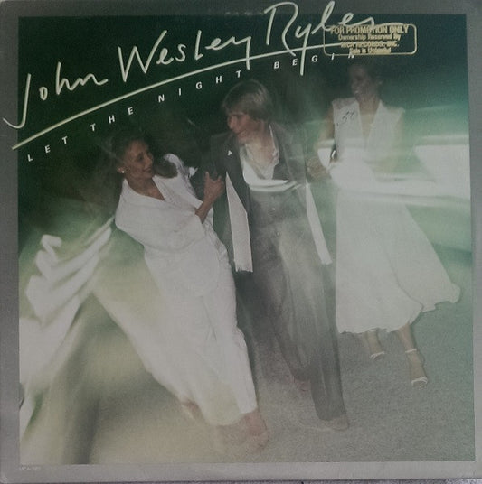 John Wesley Ryles - Let The Night Begin