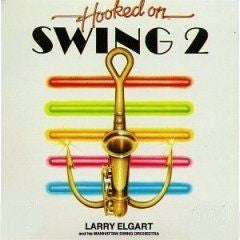 Larry Elgart And His Manhattan Swing Orchestra - Hooked On Swing 2