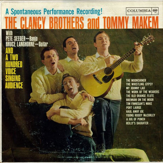 The Clancy Brothers & Tommy Makem, Pete Seeger, Bruce Langhorne - A Spontaneous Performance Recording! The Clancy Brothers And Tommy Makem