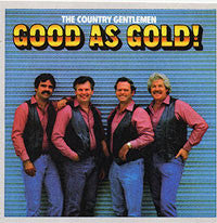 The Country Gentlemen - Good As Gold