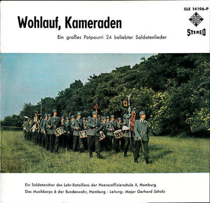 Ein Soldatenchor Des Lehr-Bataillons Der Heeresoffizierschule II, Hamburg, Heeresmusikkorps 6, Hamburg - Wohlauf, Kameraden