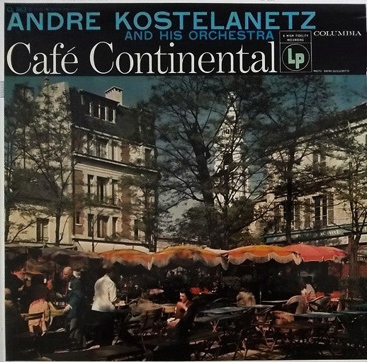 André Kostelanetz And His Orchestra - Café Continental