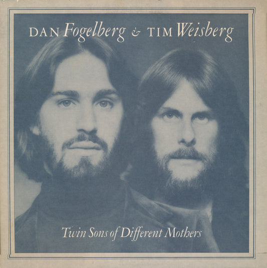 Dan Fogelberg, Tim Weisberg - Twin Sons Of Different Mothers