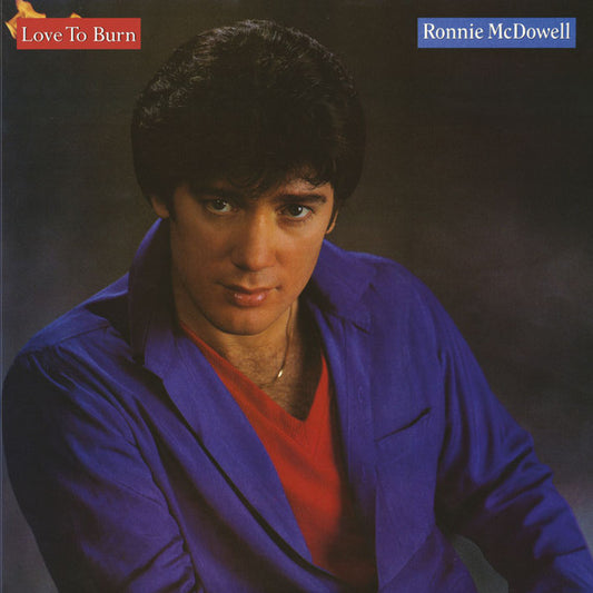 Ronnie McDowell - Love To Burn