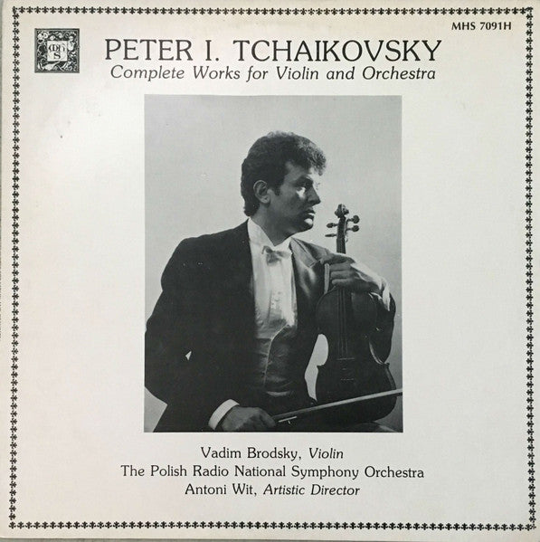 Pyotr Ilyich Tchaikovsky, Vadim Brodski, Wielka Orkiestra Symfoniczna Polskiego Radia I Telewizji, Antoni Wit - Complete Works for Violin and Orchestra