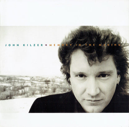 John Kilzer - Memory In The Making