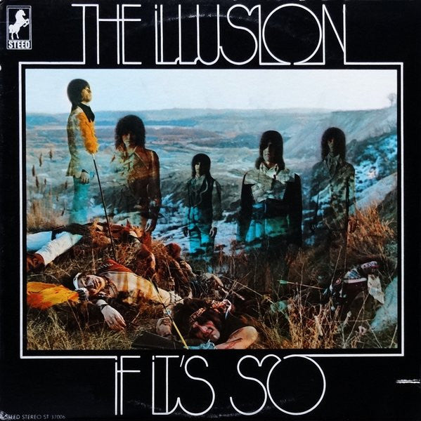 The Illusion - If It's So