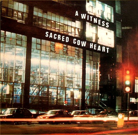 A Witness - Sacred Cow Heart