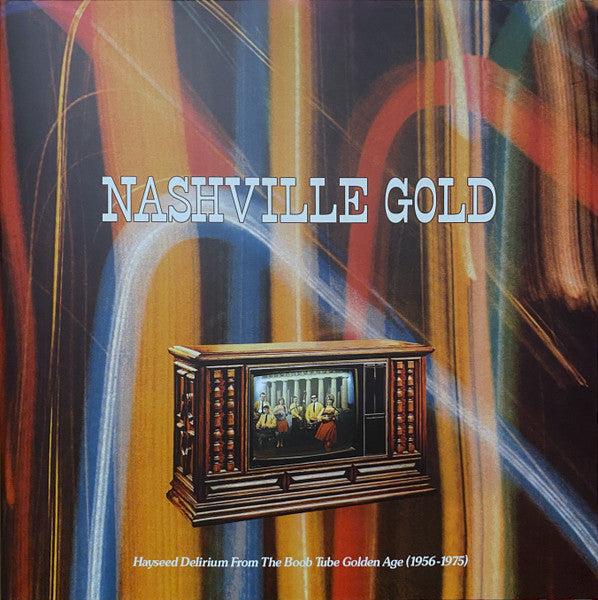 Nashville Gold: Hayseed Delirium From The Boob Tube Golden Age (1956-1975) - primary
