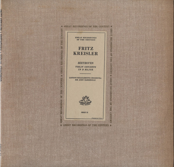 Ludwig van Beethoven, London Philharmonic Orchestra, Sir John Barbirolli, Fritz Kreisler - Violin Concerto In D, Op. 61