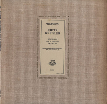 Ludwig van Beethoven, London Philharmonic Orchestra, Sir John Barbirolli, Fritz Kreisler - Violin Concerto In D, Op. 61
