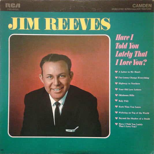 Jim Reeves - Have I Told You Lately That I Love You?