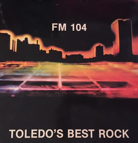 Various - FM 104 Toledo’s Best Rock