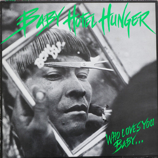 Baby Hotel Hunger - Who Loves You Baby...