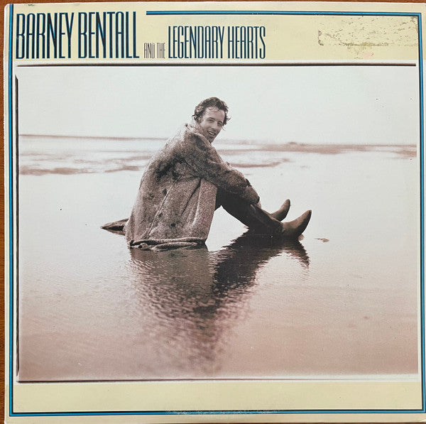 Barney Bentall And The Legendary Hearts - Barney Bentall And The Legendary Hearts