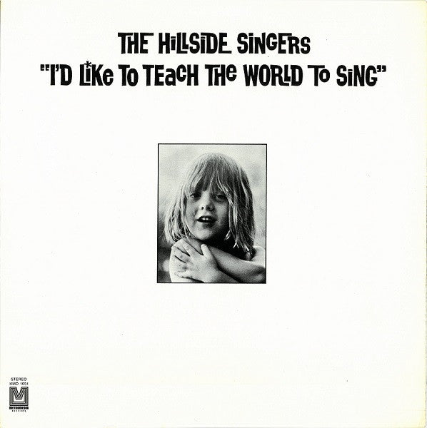 The Hillside Singers - I'd Like To Teach The World To Sing