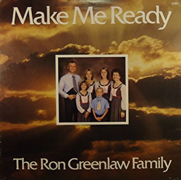 The Ron Greenlaw Family - Make Me Ready