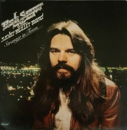 Bob Seger And The Silver Bullet Band - Stranger In Town