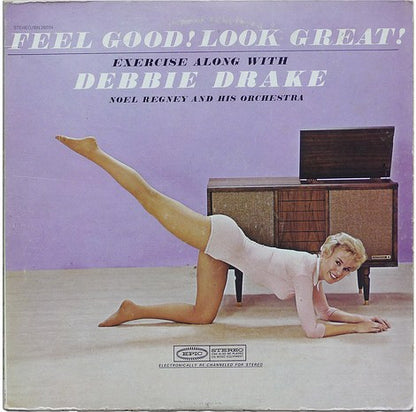 Feel Good!  Look Great!  Exercise Along With Debbie Drake And Noel Regney And His Orchestra - primary