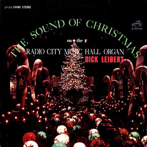 Dick Leibert - The Sound Of Christmas On The Radio City Music Hall Organ