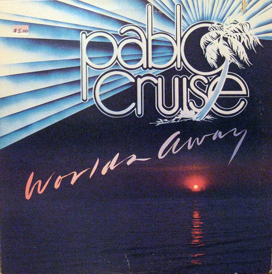 Pablo Cruise - Worlds Away