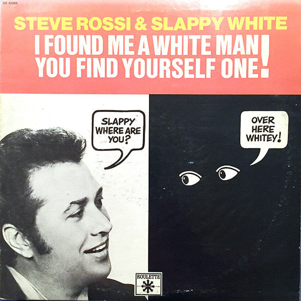 Steve Rossi, Slappy White - I Found Me A White Man You Find Yourself One!