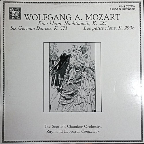 Wolfgang Amadeus Mozart, Scottish Chamber Orchestra, Raymond Leppard - Eine Kleine Nachtmusik, K. 525; Six German Dances, K. 571, Les Petits Riens, K. 299b