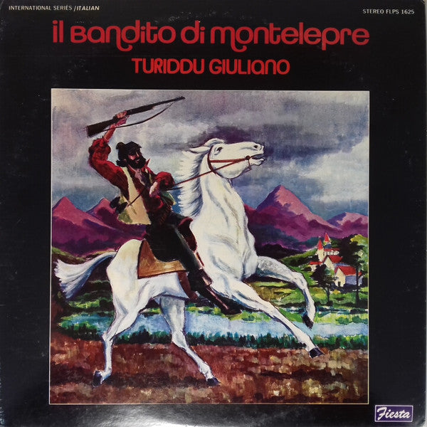 Salvatore Di Paola - Il Bandito Di Montelepre Turiddu Giuliano