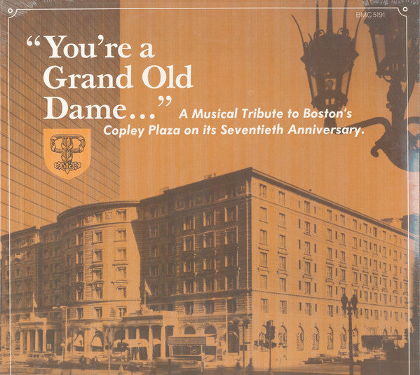 Unknown Artist - You're A Grand Old Dame... (A Musical Tribute To Boston's Copley Plaza On Its Seventieth Anniversary)