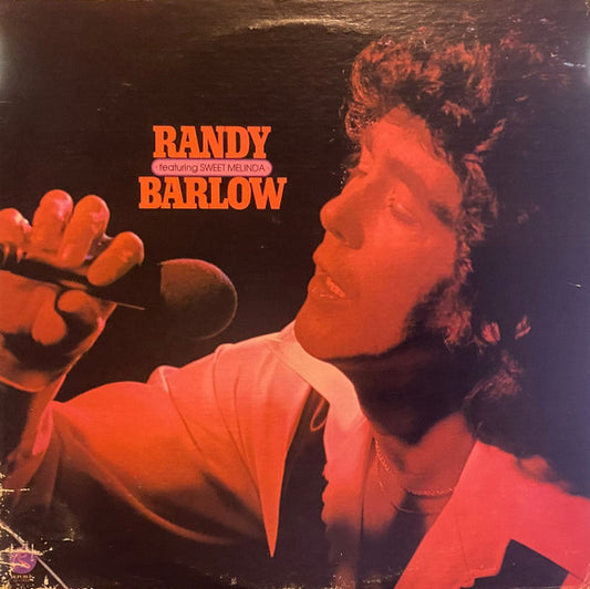 Randy Barlow - Featuring Sweet Melinda