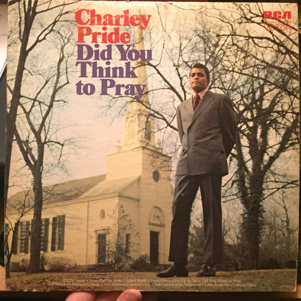 Charley Pride - Did You Think To Pray