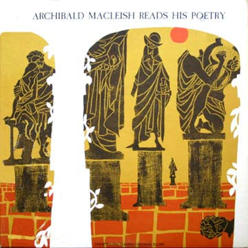 Archibald Macleish - Archibald Macleish Reads His Poetry
