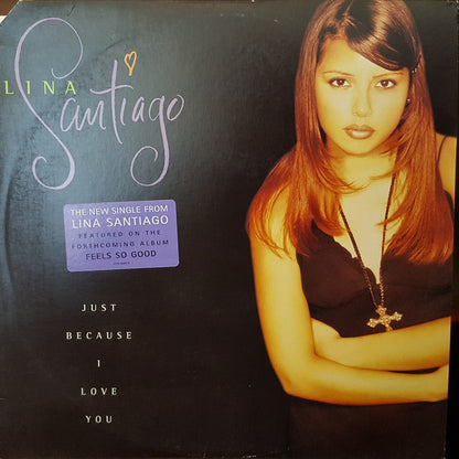 12" Single: Lina Santiago - Just Because I Love You